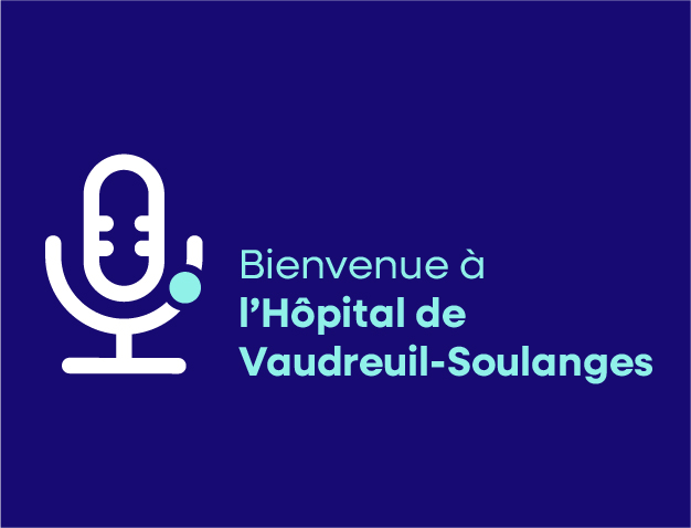 Bienvenue à l&rsquo;Hôpital de Vaudreuil-Soulanges